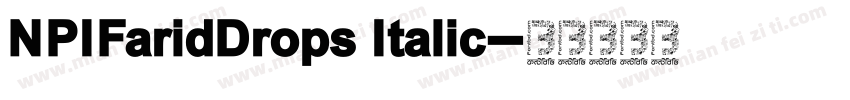 NPIFaridDrops Italic字体转换